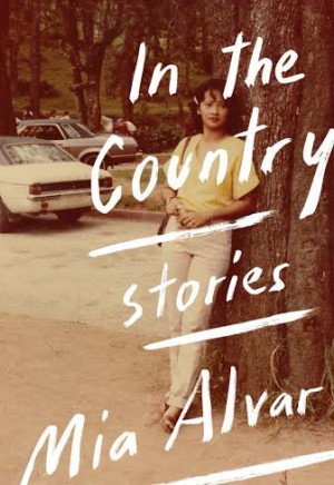 THE COVER of Mia Alvar's "In the Country: Stories"