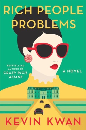Rich People Problems by Kevin Kwan