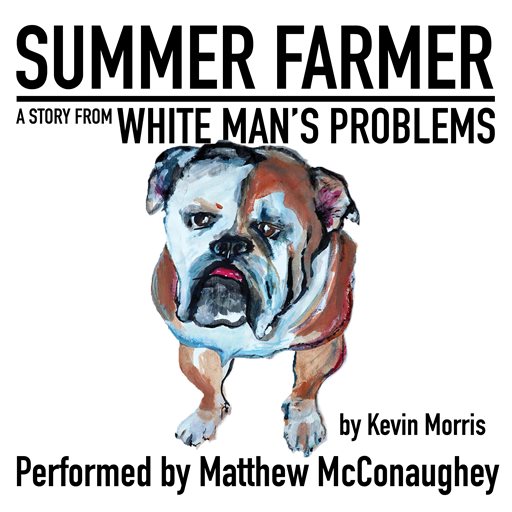 This image released by Audible shows the cover of "Summer Farmer," a short story narrated by Matthew McConaughey from Kevin Morris' “White Man's Problems.” The story will released by Audible free on Aug. 4. The full audiobook of short stories, "White Man's Problems," is available on Aug. 11. AP