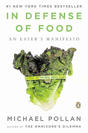 Diets for the New Year: Read up on Michael Pollan’s “In Defense of Food: An Eater’s Manifesto.”