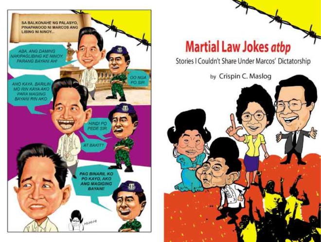 NOW THEY CAN BE TOLD The cover of Maslog’s “Martial Law Jokes At Iba Pa”