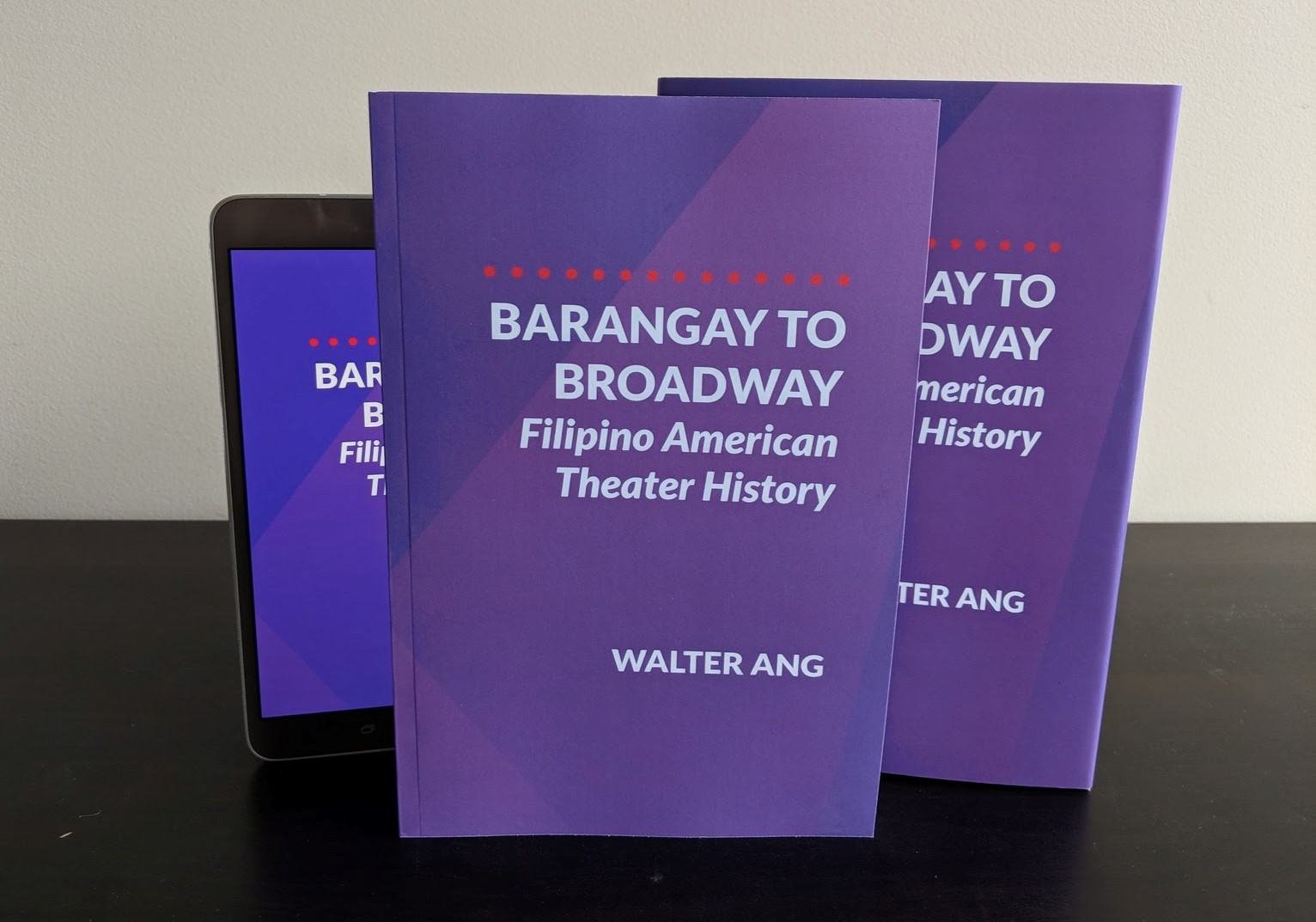 “Barangay to Broadway: Filipino American Theater History” by Walter Ang