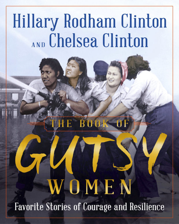 Gutsy Women by Hillary Clinton and Chelsea Clinton