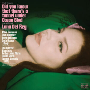 Lana Del Rey’s “Did You Know That There’s A Tunnel Under Ocean Blvd” alternate album cover