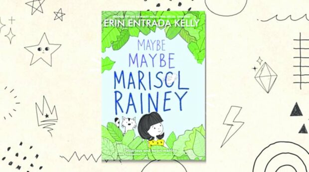 Maybe Maybe Marisol Rainey by Erin Entrada Kelly