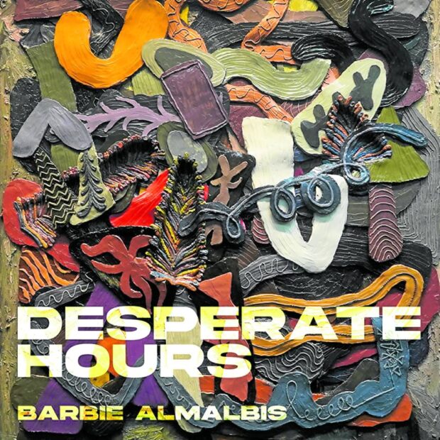 Barbie Almalbis confronts deep pain, longing in ‘Desperate Hours’